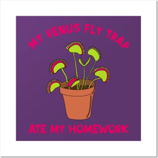 My Venus Fly Trap Ate My Homework Posters and Art